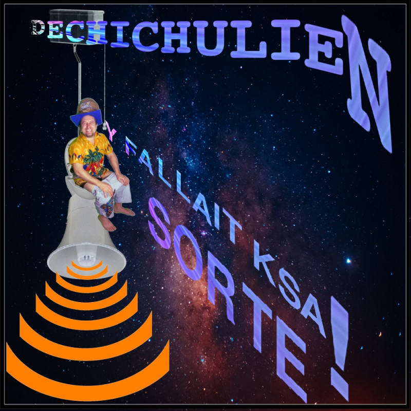 Dechichulien Y fallait ksa sorte! CD