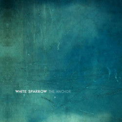 White Sparrow The Anchor CD